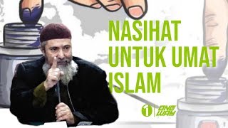 NASIHAT UNTUK UMAT ISLAM | Ust Usman Haidar bin Sef