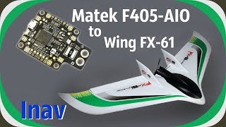 Matek F405-AIO to Inav.Подключение,настройка,полетные тесты.