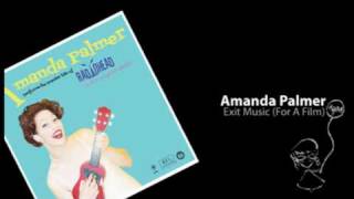 Amanda Palmer - Exit Music (For A Film)(Radiohead)