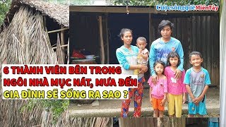 Gia đình có 6 người sống trong ngôi nhà mục nát, rất đáng thương | Cuộc Sống Quê Miền Tây 9/2/2020