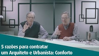 5 Razões para Contratar um Arquiteto e Urbanista: Conforto