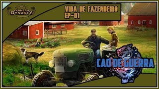 VIDA DE FAZENDEIRO / EP-01 / FARMER'S DYNASTY