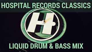 ► HOSPITAL RECORDS CLASSICS - LIQUID DRUM & BASS MIX