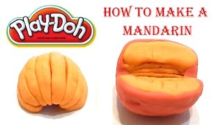 Как сделать Мандарин из пластилина плей до (тесто пластилин) - How to make a Mandarin Plau doh