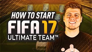 HOW TO START FIFA 17 ULTIMATE TEAM! BEST FUT 17 GUIDE TO EASY COINS, TRADING, & IMPROVING YOUR SQUAD