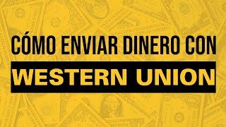 Como enviar dinero con Western Union