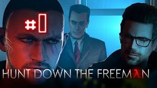 Hunt Down The Freeman |#1| (10 ИЗ 10! Охота на Фримена!)