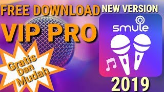 SMULE VIP MOD FREE DOWNLOAD - SMULE NEW VERSION 2019 NO ROOT