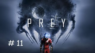 Prey 2017 #11 Новый тифон Кошмар. Взлом квартиры Алекса. Поиск карты доступа к спасательной капсуле.