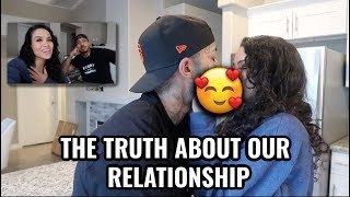 THE TRUTH ABOUT OUR RELATIONSHIP ?