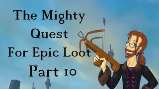 Lets Play The Mighty Quest for Epic Loot Part 10 - Let's Watch People Die!