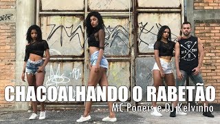 Chacoalhando o Rabetão  - Mc Poneis & Dj Kelvinho | Coreografia - MEXA-SE