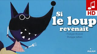SI LE LOUP REVENAIT il nous mangerait Comptine bébé maternelle