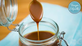 Карамельный Соус двумя простыми способами | Caramel Sauce | Tanya Shpilko