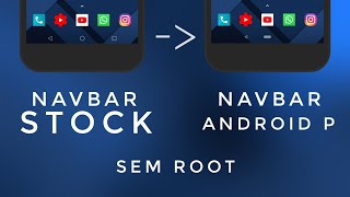 Tenha a Navbar do Android P em QUALQUER Android! Grátis e sem Root!