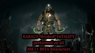 MORTAL KOMBAT 11 - Kabal's "Hooked" Fatality performed on all MK11 BETA Kharacters
