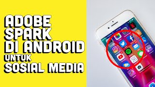 Tutorial Adobe Spark (editing untuk Instagram atau Sosial Media Lainnya)