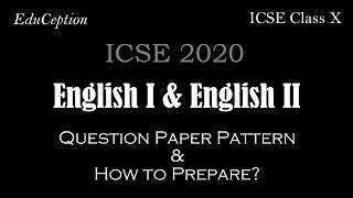 ICSE 2020 English I & English II Question Paper Pattern & How to Prepare