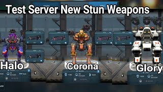 test Server 4.1 New Weapons Halo - Corona - Glory - War Robots