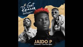 E Get Reason ft. Davolee X Zlatan