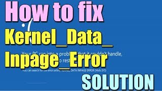 Fix KERNEL_DATA_INPAGE_ERROR in Windows 10/8/7 I SOLUTION 2018