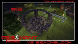BeachBlock : Resonant Rise : Episode 15 : The Infusion Altar