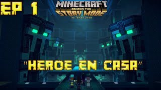 Minecraft: Story Mode [Telltale Games] Temporada 2 | Episodio 1 - "Héroe en Casa" (Completo)