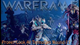 Warframe - Proper Look At Round 17