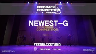 NEWEST-G | 2019 FEEDBACKCOMPETITION 7 | Preliminary | FEEDBACKSTUDIO