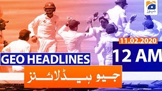 Geo Headlines 12 AM | 11th February 2020