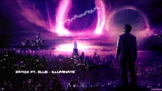 Zatox ft. Ellie - Illuminate [HQ Edit]