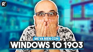 ? Me va bien con WINDOWS 10 1903 | La red de Mario