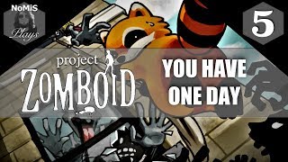 PROJECT ZOMBOID | YOU HAVE ONE DAY CHALLENGE | PART 5