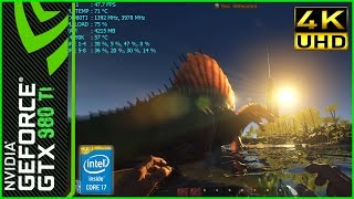 ARK: Survival Evolved - GTX 980 Ti - i7 4790K - 4K 3840X2160 / Ultra Settings