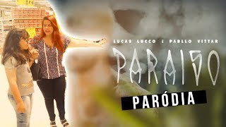 PARÓDIA | PARAÍSO Lucas Lucco Ft. Pabllo Vittar