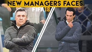 FIFA 18 - NEW Managers Faces - Carlo Ancelotti , Unai Emery & MORE