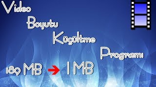Video Boyutu Küçültme Programı %100 İŞE YARIYOR !