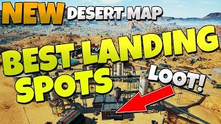 BEST LOOT & LANDING SPOTS ON NEW DESERT MAP (PlayerUnknown's Battlegrounds)