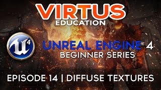 Unreal Engine 4 Beginner Tutorial Series - #14 Diffuse Textures