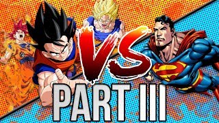All Versions Of Superman VS All Versions Of Goku part 3