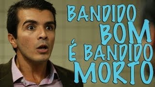 Bandido Bom é Bandido Morto!