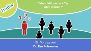 "Mehr Männer in KiTas!  Aber warum?"  "Kinder brauchen Männer!"