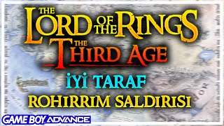 PELENNOR ÇAYIRLARI: İLK ROHİRRİM SALDIRISI - LOTR: The Third Age #23 (GBA) - Good Side
