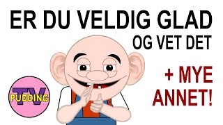 Er du veldig glad og vet det m.m. | Norske barnesanger