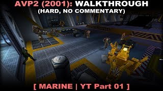 Aliens vs Predator 2 (2001) marine walkthrough 01 (Hard, No commentary ✔)