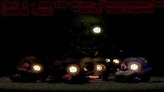 FNaF 3 - Run Run [Deeper Voice]