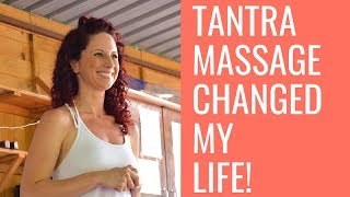 Tantra Massage changed everything!