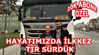 İlk kez Tır Sürdük | 20 Bin Abone Özel Video'su | Agır Geyik İçerir :)