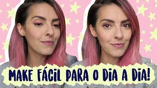 MAQUIAGEM FÁCIL PARA O DIA A DIA - Karen Bachini