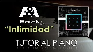 Intimidad BARAK Tutorial Piano (SHEKINAH 2019)